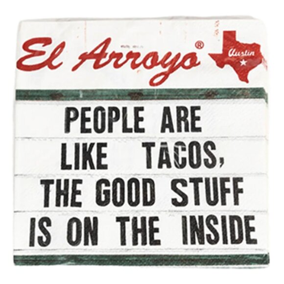El Arroyo Paper Napkins (40) People Are Like Tacos, Good Stuff Is On The Inside - Picture 2 of 4